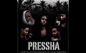 Pressha ( Miami Movie )